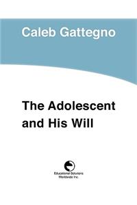 Adolescent and His Will
