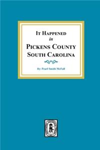 It Happened in Pickens County, South Carolina