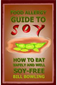 Food Allergy Guide to Soy