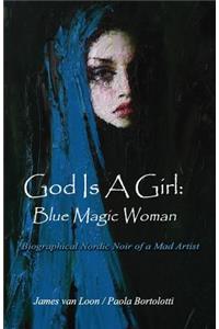 God Is A Girl