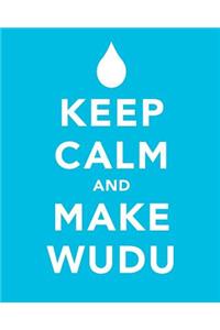 Keep Calm and Make Wudu Notebook