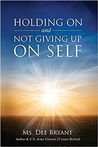 Holding On And Not Giving Up On Self
