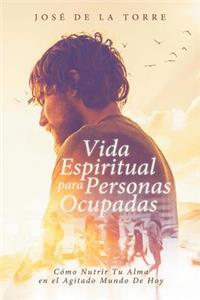 Vida Espiritual Para Personas Ocupadas