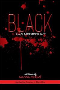 Black A Misunderstood Race