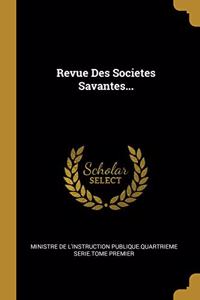 Revue Des Societes Savantes...