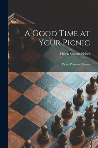 Good Time at Your Picnic; Picnic Plans and Games