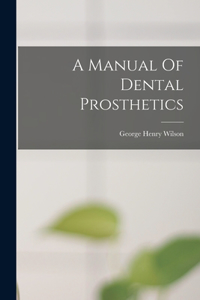 Manual Of Dental Prosthetics