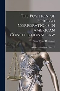 Position of Foreign Corporations in American Constitutional Law