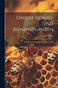 Unsere Honig- Und Bienenpflanzen