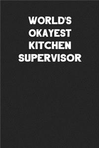 World's Okayest Kitchen Supervisor
