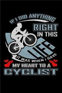 If I Did Anything Right in This Life It Was When I Gave My Heart to a Cyclist