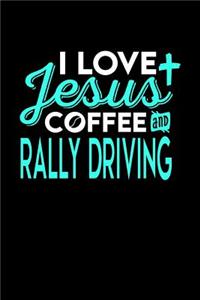 I Love Jesus Coffee and Rally Driving