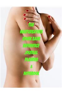 The Masturbater�s Spank Bank Reference Journal Planner & Notebook