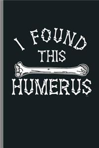 I found this Humerus