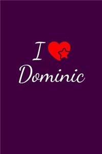I love Dominic