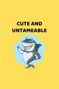 Cute And Untameable