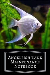 Angelfish Tank Maintenance Notebook