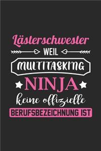 Lästerschwester Weil Multitasking Ninja Keine Berufsbezeichnung Ist