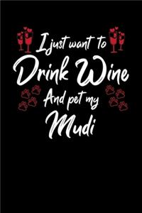 I Just Wanna Drink Wine And Pet My Mudi
