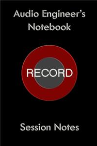 Audio Engineer's Note Book