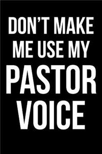 Don't Make Me Use My Pastor Voice