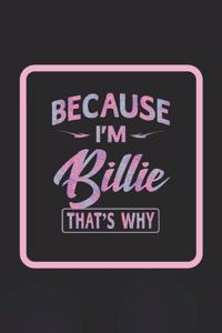 Because I'm Billie That's Why