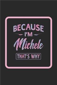 Because I'm Michele That's Why