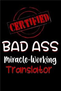 Certified Bad Ass Miracle-Working Translator