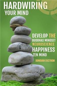 Hardwiring Your Mind