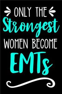 Only the Strongest Women Become EMTs