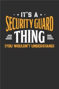 It's A Security Guard Thing You Wouldn't Understand