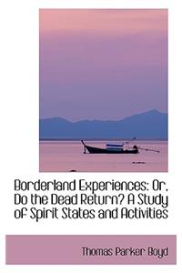Borderland Experiences