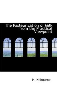 The Pasteurization of Milk from the Practical Viewpoint