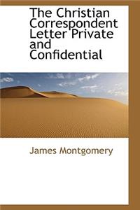 The Christian Correspondent Letter Private and Confidential