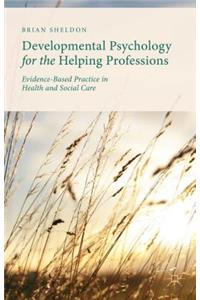 Developmental Psychology for the Helping Professions