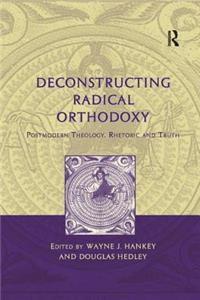 Deconstructing Radical Orthodoxy