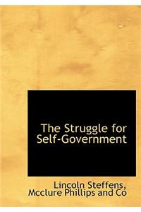 The Struggle for Self-Government