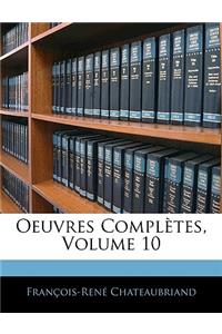 Oeuvres Compltes, Volume 10