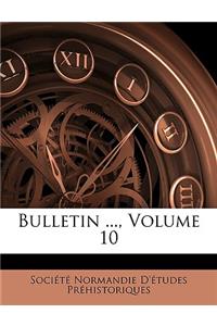Bulletin ..., Volume 10