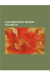 Contemporary Review (Volume 54)