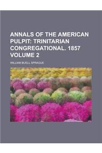 Annals of the American Pulpit Volume 2