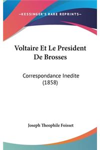 Voltaire Et Le President de Brosses