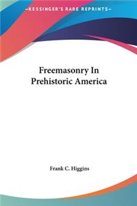 Freemasonry in Prehistoric America
