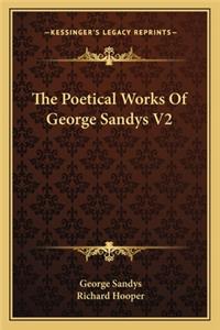 Poetical Works of George Sandys V2