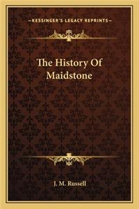 The History Of Maidstone