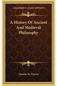 A History Of Ancient And Medieval Philosophy