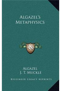 Algazel's Metaphysics