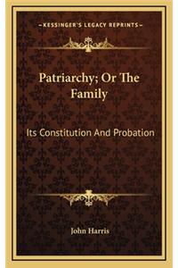 Patriarchy; Or the Family