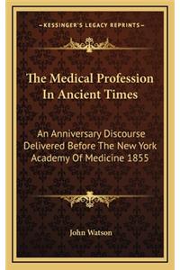 The Medical Profession in Ancient Times