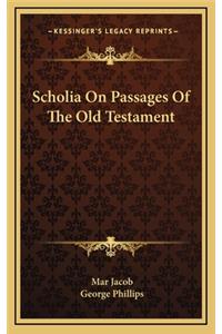 Scholia on Passages of the Old Testament